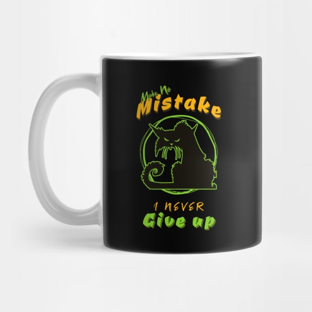 Make No Mistake Never Give Up Inspirational Quote Phrase Text by Cubebox